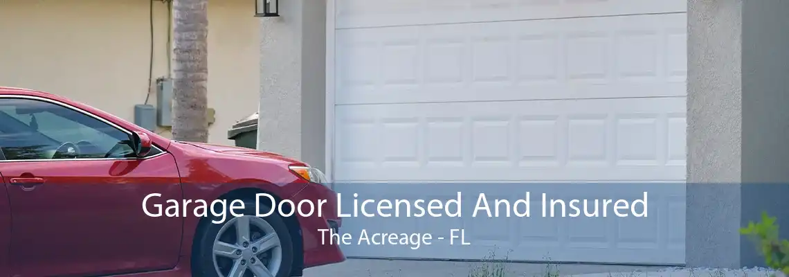 Garage Door Licensed And Insured The Acreage - FL