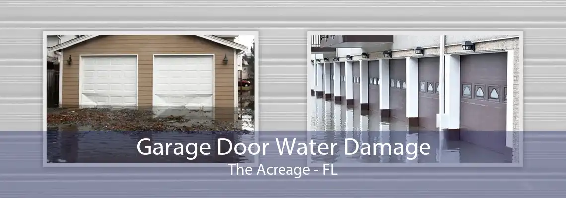 Garage Door Water Damage The Acreage - FL